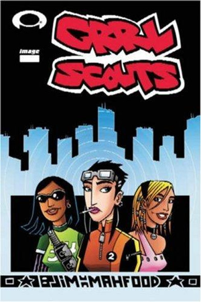 Grrl Scouts Volume 1 front cover by Jim Mahfood, ISBN: 1582403163