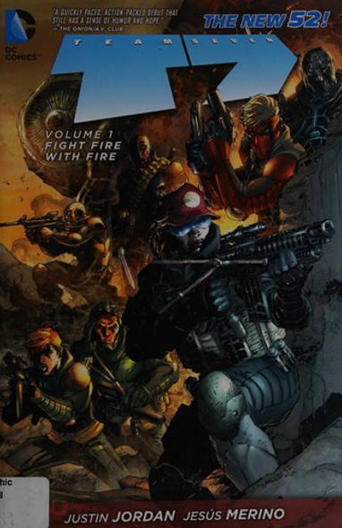Team 7, Vol. 1: Fight Fire With Fire (The New 52) front cover by Justin Jordan, ISBN: 1401240925