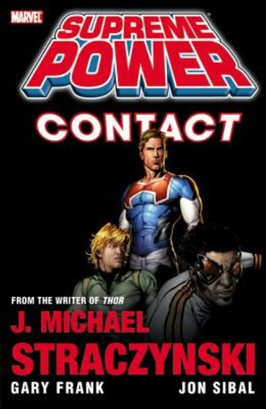 Supreme Power: Contact front cover by J. Michael Straczynski, ISBN: 078514918X