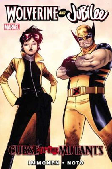 Wolverine and Jubilee: Curse of the Mutants front cover by Kathyrn Immonen, ISBN: 0785157751
