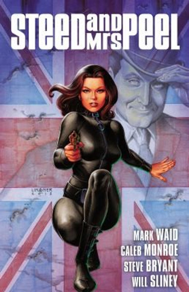 Steed and Mrs. Peel Vol. 1: A Very Civil Armageddon front cover by Mark Waid, Caleb Monroe, ISBN: 1608863069