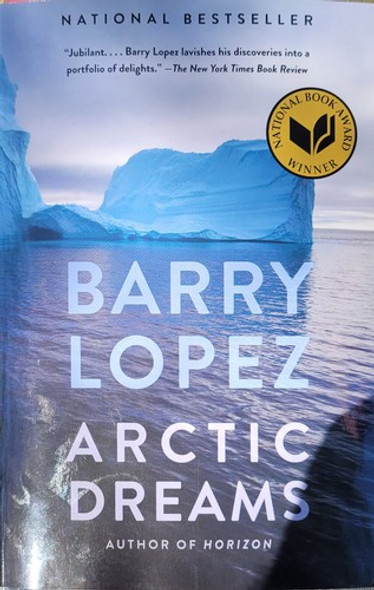 Arctic Dreams front cover by Barry Lopez, ISBN: 0375727485