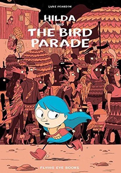 Hilda and the Bird Parade 3 Hildafolk front cover by Luke Pearson, ISBN: 191117102X