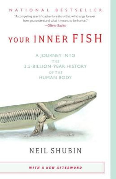 Your Inner Fish: a Journey Into the 3.5-Billion-Year History of the Human Body (Vintage) front cover by Neil Shubin, ISBN: 0307277453
