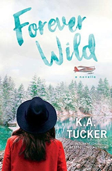 Forever Wild: A Novella (The Simple Wild) front cover by K a Tucker, ISBN: 1777202736