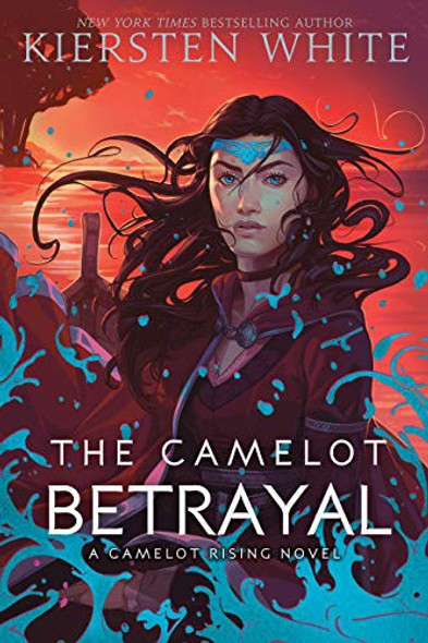 The Camelot Betrayal (Camelot Rising Trilogy) front cover by Kiersten White, ISBN: 052558174X