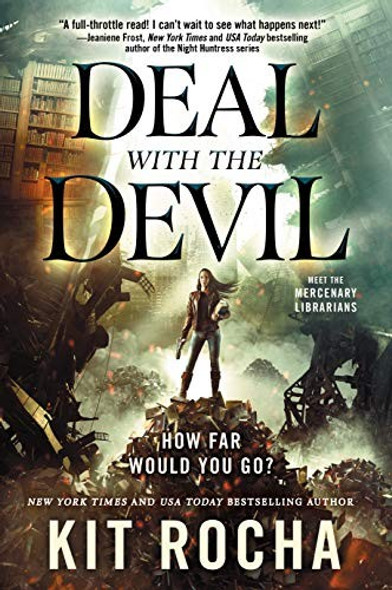 Deal with the Devil: A Mercenary Librarians Novel (Mercenary Librarians (1)) front cover by Kit Rocha, ISBN: 1250209366