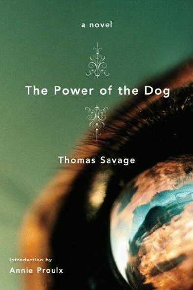 The Power of the Dog : A Novel front cover by Thomas Savage,Annie Proulx, ISBN: 0316610895