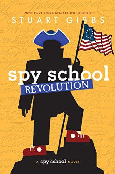 Spy School Revolution front cover by Stuart Gibbs, ISBN: 1534443797