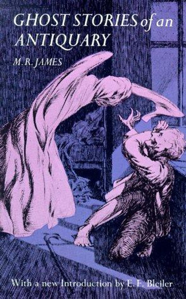 Ghost Stories of an Antiquary front cover by M. R. James, ISBN: 0486227588