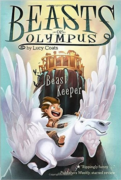 Beast Keeper 1 Beasts of Olympus front cover by Lucy Coats, ISBN: 0448461935