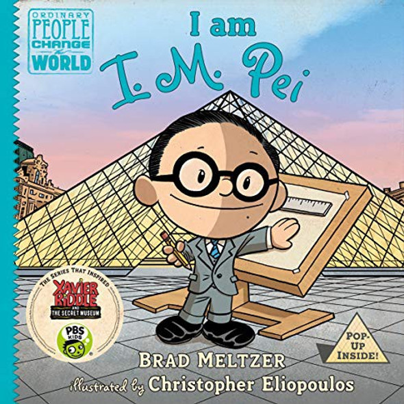 I am I. M. Pei (Ordinary People Change the World) front cover by Brad Meltzer, ISBN: 052555601X