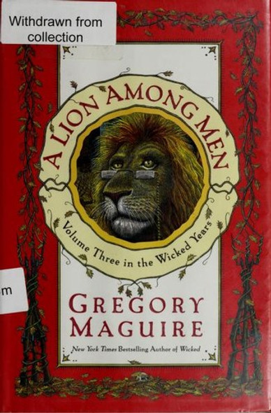 A Lion Among Men 3 Wicked Years front cover by Gregory Maguire, ISBN: 0060548924
