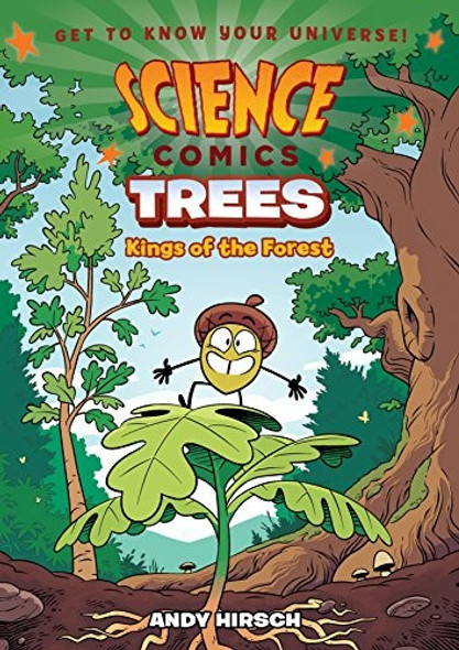 Trees: Kings of the Forest (Science Comics) front cover by Andy Hirsch, ISBN: 1250143101