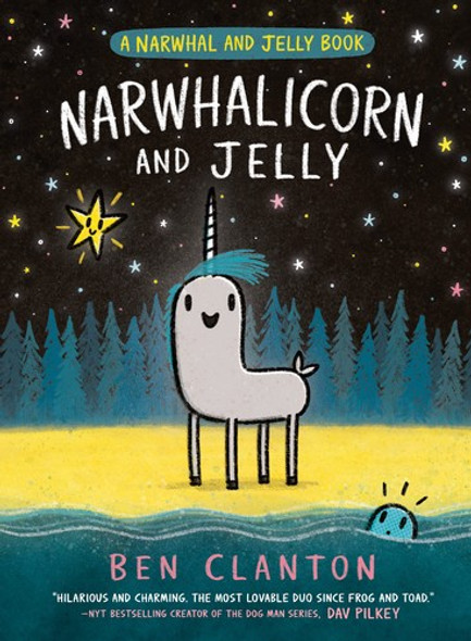 Narwhalicorn and Jelly 7 A Narwhal and Jelly front cover by Ben Clanton, ISBN: 0735266727