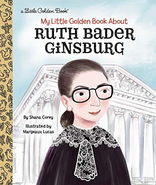 My Little Golden Book About Ruth Bader Ginsburg front cover by Shana Corey, ISBN: 0593172809