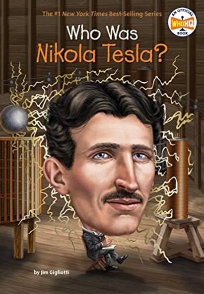 Who Was Nikola Tesla? front cover by Jim Gigliotti,Who HQ, ISBN: 0448488590