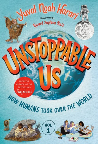 How Humans Took Over the World  1 Unstoppable Us front cover by Yuval Noah Harari, ISBN: 0593643461