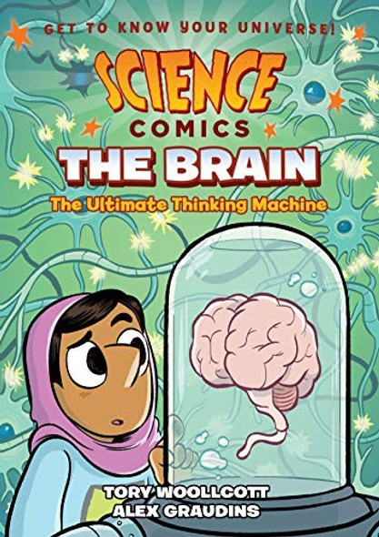 The Brain: The Ultimate Thinking Machine (Science Comics) front cover by Tory Woollcott, ISBN: 1626728011