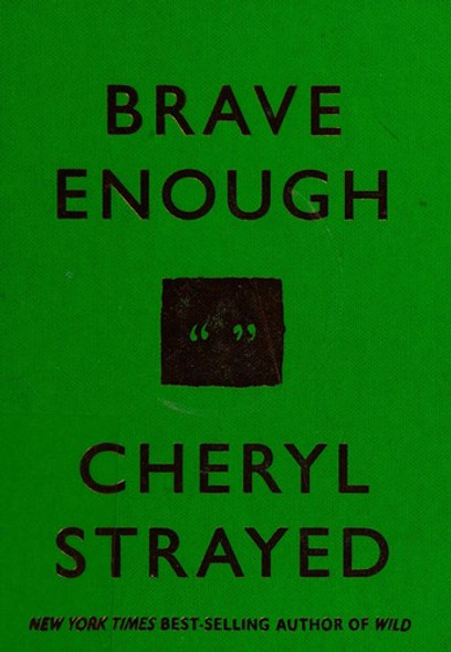 Brave Enough front cover by Cheryl Strayed, ISBN: 1101946903