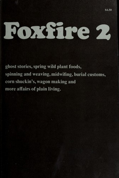 Foxfire 2 front cover by Foxfire Fund,  Wigginton, Eliot, ISBN: 0385022670