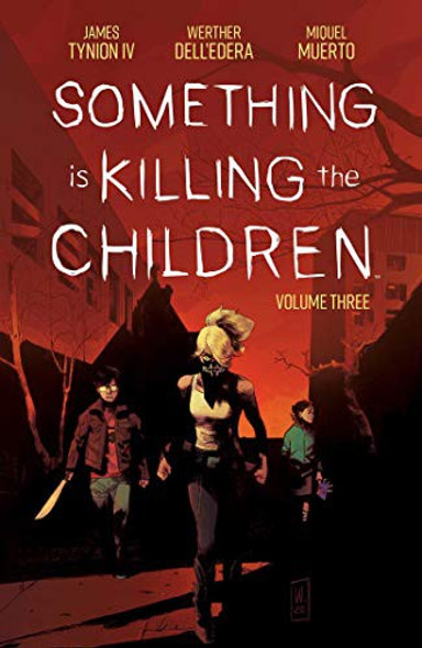 Something is Killing the Children Vol. 3 front cover by James Tynion IV, ISBN: 1684157072