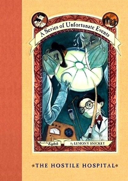 The Hostile Hospital 8 Series of Unfortunate Events front cover by Lemony Snicket, ISBN: 0064408663