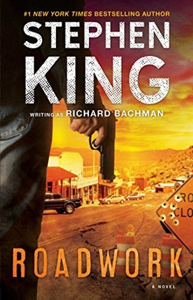 Roadwork front cover by Stephen King, ISBN: 1501192213