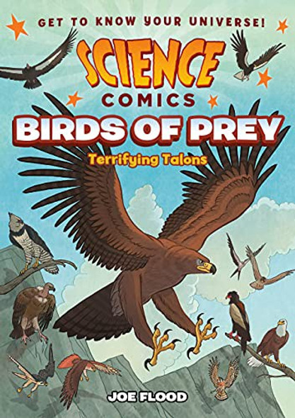 Birds of Prey: Terrifying Talons (Science Comics) front cover by Joe Flood, ISBN: 1250269482
