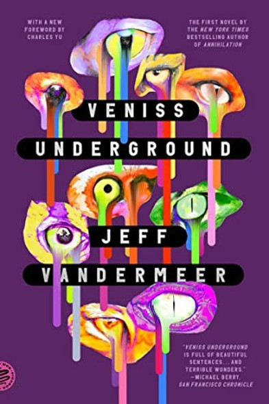 Veniss Underground: A Novel front cover by Jeff VanderMeer, ISBN: 1250860954