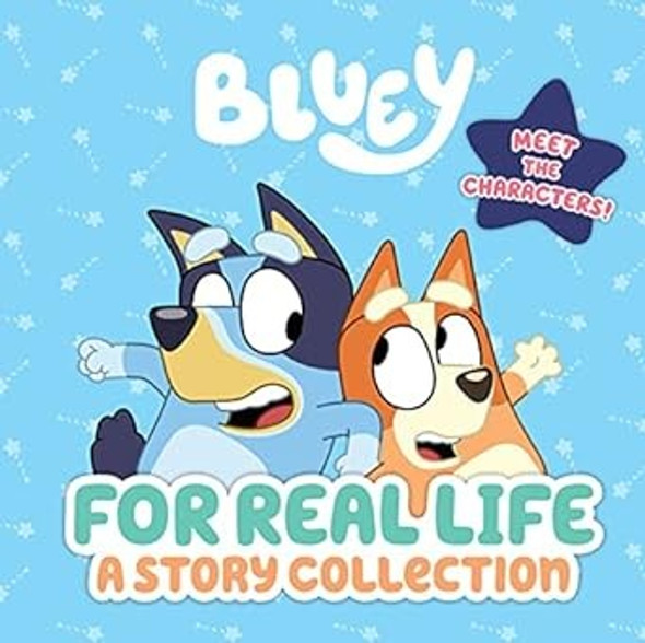 For Real Life: A Story Collection (Bluey) front cover by Penguin Young Readers Licenses, ISBN: 0593386841
