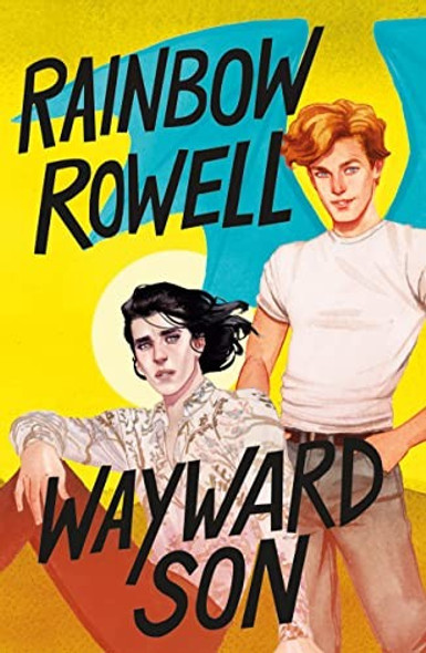 Wayward Son 2 Simon Snow front cover by Rainbow Rowell, ISBN: 1250146089