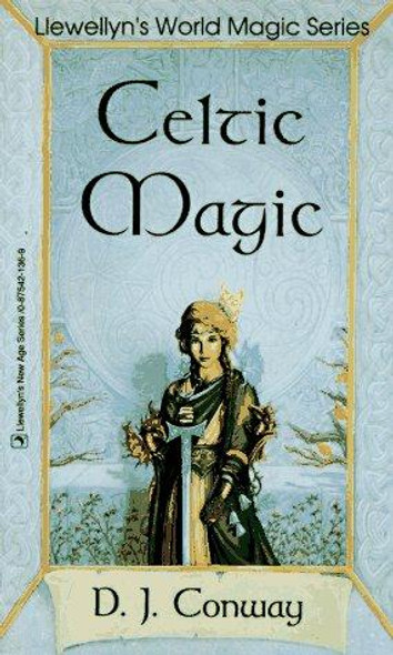 Celtic Magic (Llewellyn's World Magic Series) front cover by D. J. Conway, ISBN: 0875421369