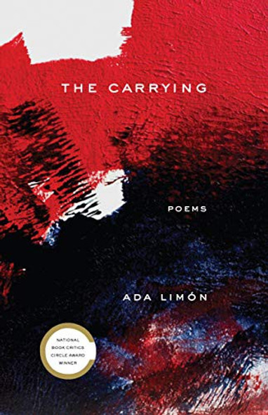 The Carrying: Poems front cover by Ada Limón, ISBN: 1571315136