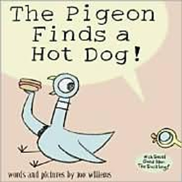 The Pigeon Finds a Hot Dog! front cover by Mo Willems, ISBN: 0786818697