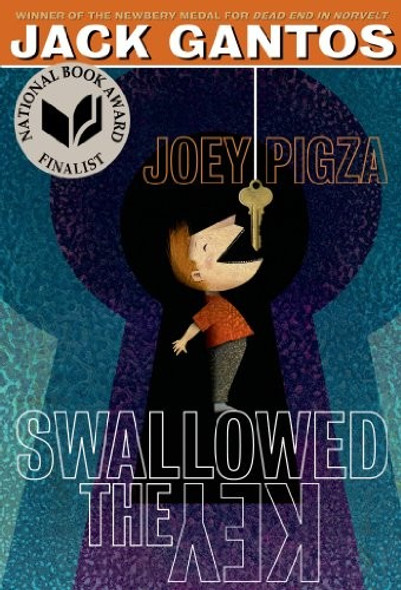 Joey Pigza Swallowed the Key front cover by Jack Gantos, ISBN: 1250061687
