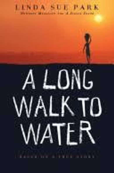 A Long Walk to Water: Based On a True Story front cover by Linda Sue Park, ISBN: 0547577311