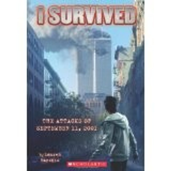 Attacks of September 11th, 2001 6 I Survived front cover by Lauren Tarshis, ISBN: 0545207002
