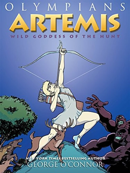 Artemis: Wild Goddess of the Hunt 9 Olympians front cover by George O'Connor, ISBN: 1626725225