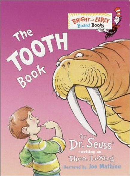 The Tooth Book (Board Book) front cover by Theo LeSieg, Dr. Seuss, Joe Mathieu, ISBN: 0375824928