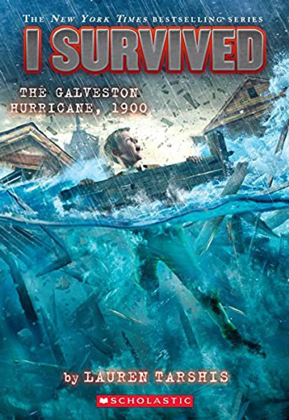 I Survived the Galveston Hurricane, 1900 (I Survived #21) (21) front cover by Lauren Tarshis, ISBN: 1338752537