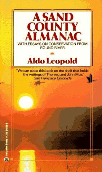 A Sand County Almanac: With Essays on Conservation from Round River front cover by Aldo Leopold, ISBN: 0345345053