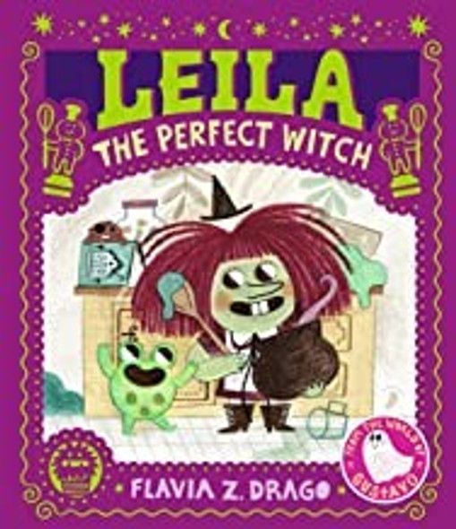 Leila, the Perfect Witch (The World of Gustavo) front cover by Flavia Z. Drago, ISBN: 1536220507