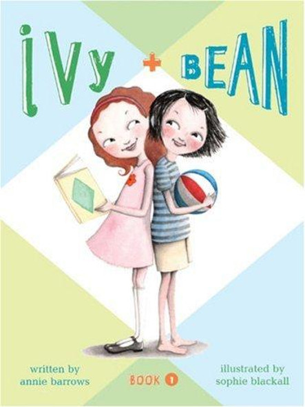 Ivy & Bean 1 front cover by Annie Barrows, Sophie Blackall, ISBN: 0811849090