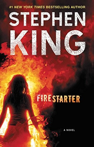 Firestarter: A Novel front cover by Stephen King, ISBN: 1501192310