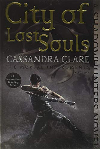 City of Lost Souls 5 Mortal Instruments front cover by Cassandra Clare, ISBN: 1481456008