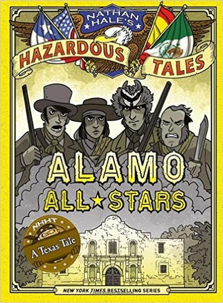 Nathan Hale's Hazardous Tales: Alamo All-Stars front cover by Nathan Hale, ISBN: 1419719025