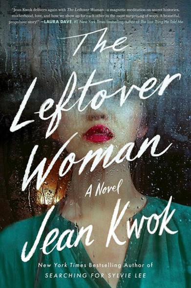 The Leftover Woman: A Novel front cover by Jean Kwok, ISBN: 0063031469