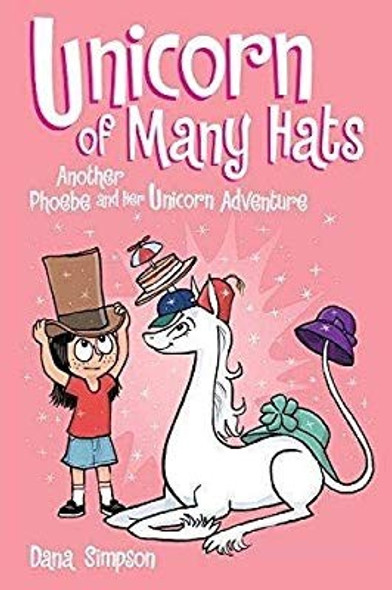 Unicorn of Many Hats 7 Phoebe and Her Unicorn front cover by Dana Simpson, ISBN: 1449489664