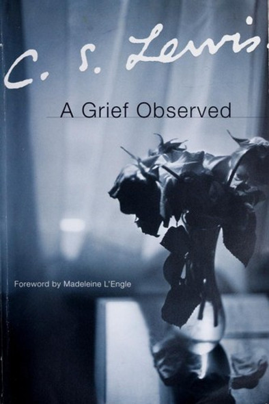 A Grief Observed front cover by C. S. Lewis, ISBN: 0060652381